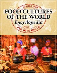 Food Cultures of the World Encyclopedia Vol.1