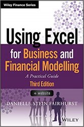 Using Excel for Business and Financial Modelling: A Practical Guide, 3rd edition