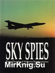 Sky Spies: Three Decades of Airborne Reconnaissance