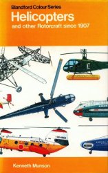 Blandford Colour Series - Helicopters and Other Rotorcraft since 1907