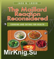 The Maillard reaction reconsidered : cooking and eating for health
