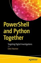 PowerShell and Python Together: Targeting Digital Investigations