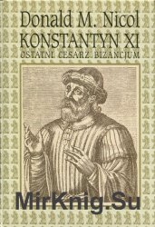 Konstantyn XI - ostatni cesarz Bizancjum