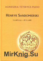 Henryk Sandomierski (1126/1133 - 18.X.1166)