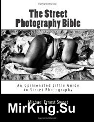 The Street Photography Bible