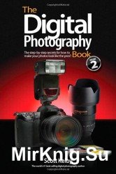 The Digital Photography Book 2