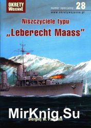 Niszczyciele typu Leberecht Maass (Okrety Wojenne Numer Specjalny  28)