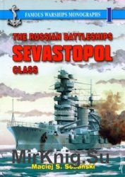The Russian Battleships Sevastopol Class (Famous Warships Monographs  1)