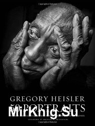 Gregory Heisler: 50 Portraits: Stories and Techniques from a Photographer's Photographer
