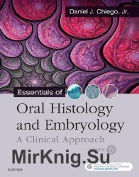 Essentials of Oral Histology and Embryology: A Clinical Approach Edition: 5