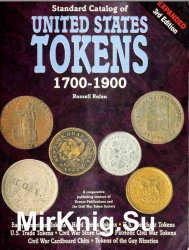Standard Catalog of United States Tokens 1700-1900. 3rd Edition