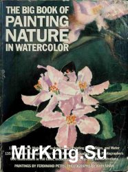 The Big Book of Painting Nature in Watercolor