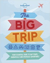 The Big Trip, 4th Edition (Lonely Planet)