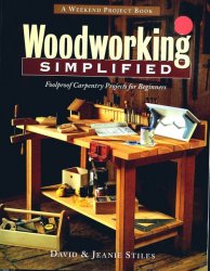 Woodworking Simplified: Foolproof Carpentry Projects for Beginners
