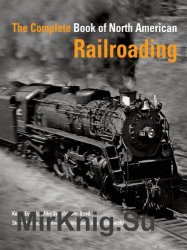The Complete Book of North American Railroading