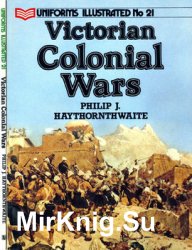 Victorian Colonial Wars (Uniforms Illustrated 21)