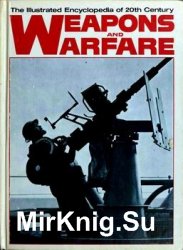 The Illustrated Encyclopedia of 20th Century Weapons and Warfare 19