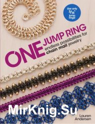 One Jump Ring: Endless Possiblilities for Chain Mail Jewelry