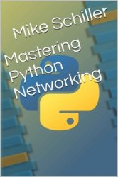 Mastering Python Networking (2018)