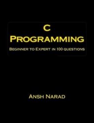 C Programming: Beginner to Expert in 100 Questions