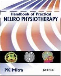 Handbook of Practical Neuro Physiotherapy