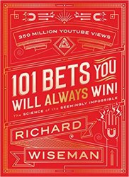 101 Bets You Will Always Win: The Science of the Seemingly Impossible