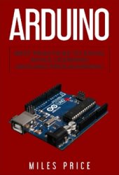 Arduino: Best Practices to Excel While Learning Arduino Programming