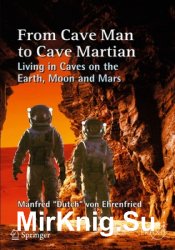 From Cave Man to Cave Martian: Living in Caves on the Earth, Moon and Mars