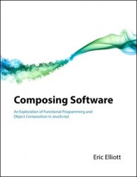 Composing Software: An Exploration of Functional Programming and Object Composition in JavaScript