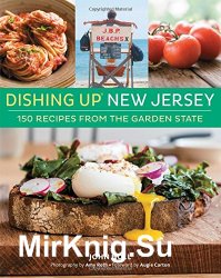 Dishing up New Jersey : 150 recipes from the Garden State
