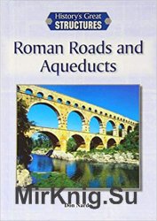 Roman Roads and Aqueducts (History's Great Structures)