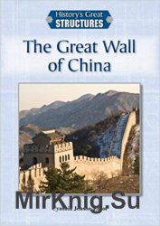 The Great Wall of China (History's Great Structures)