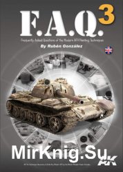 F.A.Q. 3: Frequently Asked Questions of the AFV Painting Techniques