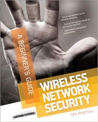 Wireless Network Security: A Beginner's Guide