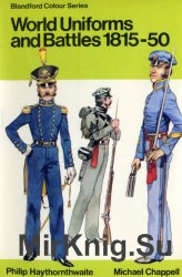 World uniforms and battles in colour, 1815-50