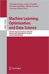 Machine Learning, Optimization, and Data Science: 4th International Conference, LOD 2018, Volterra, Italy, September 13-16, 2018, Revised Selected