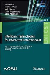 Intelligent Technologies for Interactive Entertainment: 10th EAI International Conference, INTETAIN 2018, Guimaraes, Portugal, November 21-23, 2018