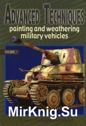 Advanced Techniques: Painting and Weathering Military Vehicles Volume 2