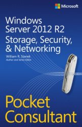 Windows Server 2012 R2 Pocket Consultant Storage, Security, & Networking