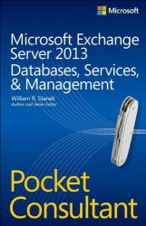 Microsoft Exchange Server 2013: Databases, Services, & Management, Pocket Consultant