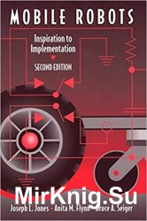 Mobile Robots Inspiration to Implementation, Second Edition