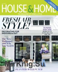 House & Home - May 2019