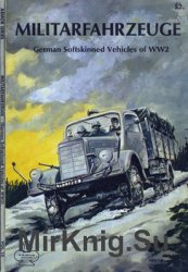 Militarfahrzeuge: German Softskinned Vehicles of WW2 (Armor Series 10)