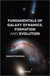 Fundamentals of Galaxy Dynamics, Formation and Evolution