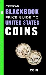 The Official Blackbook Price Guide to United States Coins 2013, 51st Edition