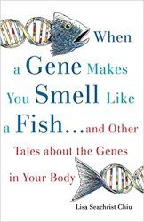 When a Gene Makes You Smell Like a Fish