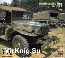 Willy's, Dodge, GMC's, Diamond T (Warmachines Pus Volume I, Military Photofile 736)