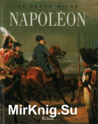 Napoleon: Le Grand Atlas