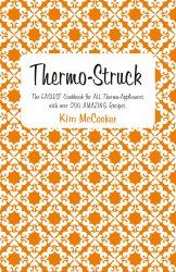 Thermo-struck : the easiest cookbook for all thermo-appliances with over 200 amazing recipes