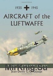 Aircraft of the Luftwaffe, 1935-1945: An Illustrated Guide